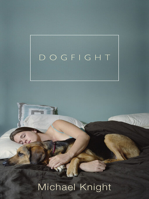 Title details for Dogfight by Michael Knight - Available